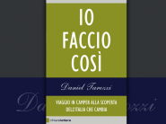 Daniel Tarozzi, Io faccio così